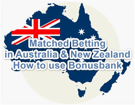 matched betting australia|bonus bank australia.